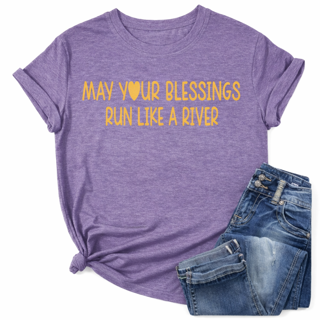 Blessings Run Like a River